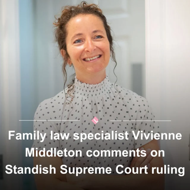 Standish v Standish: Supreme Court ruling

A landmark legal case concerning an appeal over the ownership of £80m held by a divorcing couple has concluded, confirming the position of the courts on the “matrimonialisation” of assets in divorce.

Vivienne Middleton, partner and acting head of the Family team at Lodders, comments:

“In the long-awaited Standish judgment, Lord Burrows delivered the Supreme Court’s unanimous decision to dismiss the wife’s appeal, thereby upholding the Court of Appeal’s ruling.

“The case centred on the transfer of approximately £80 million of the husband’s assets to the wife shortly before their divorce, intended to establish trusts benefiting their children and to mitigate inheritance tax. The Court found those assets did not constitute matrimonial property and were therefore not subject to the ‘sharing principle’ applied to matrimonial assets in divorce settlements. As a result, the husband retains 75% of the 2017 assets, in addition to half of the remaining 25%. Only 25% was deemed matrimonial property and thus subject to division upon divorce.

“This ruling sets a significant precedent for how non-matrimonial assets are treated in high value divorces. This decision underscores the vital importance of pre- and post-nuptial agreements in protecting wealth.”